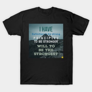 I have definition to be strong T-Shirt